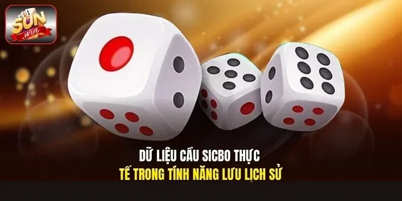 Dữ liệu cầu sicbo thực tế trong tính năng lưu lịch sử