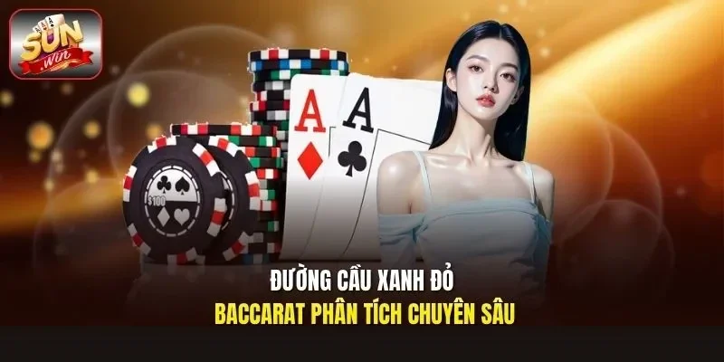 Đường cầu xanh đỏ baccarat phân tích chuyên sâu