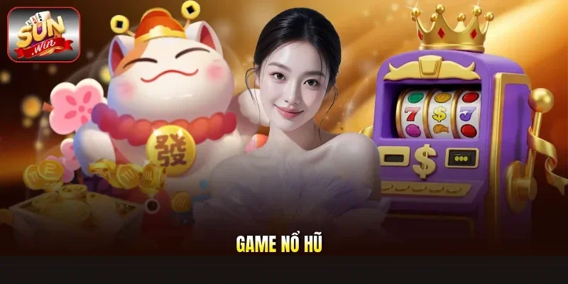 Game Nổ Hũ